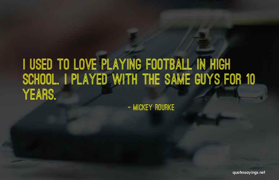 Guys In Love Quotes By Mickey Rourke