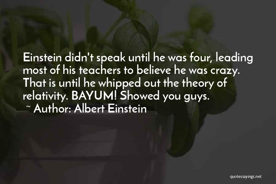 Guys Leading You Quotes By Albert Einstein