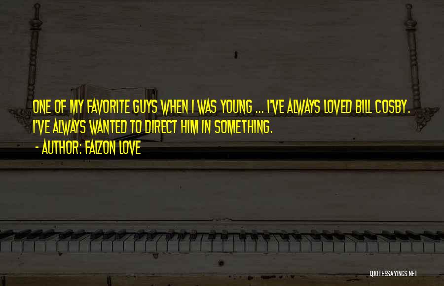 Guys Love Quotes By Faizon Love