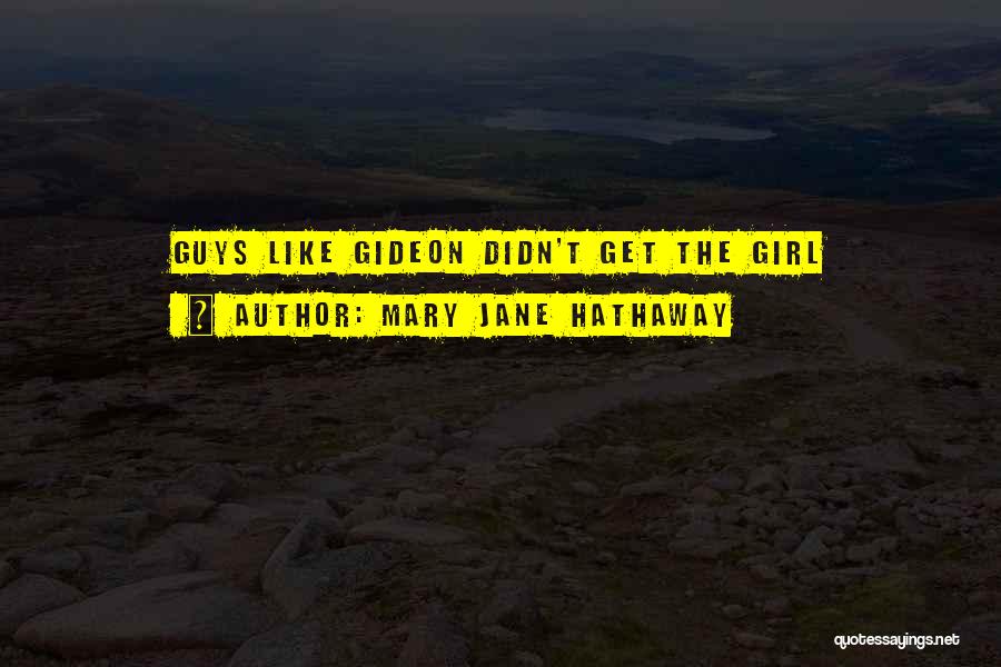 Guys Love Quotes By Mary Jane Hathaway