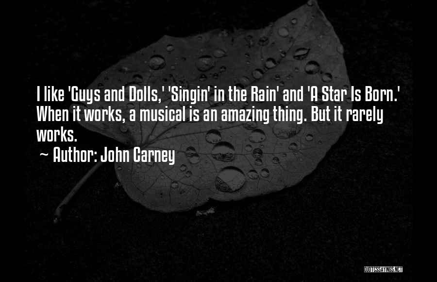 Guys N Dolls Quotes By John Carney