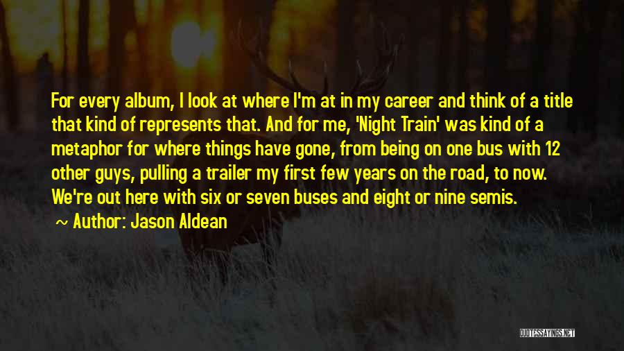 Guys Night Out Quotes By Jason Aldean