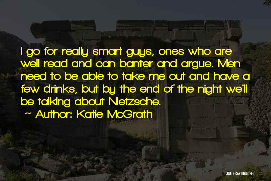 Guys Night Out Quotes By Katie McGrath