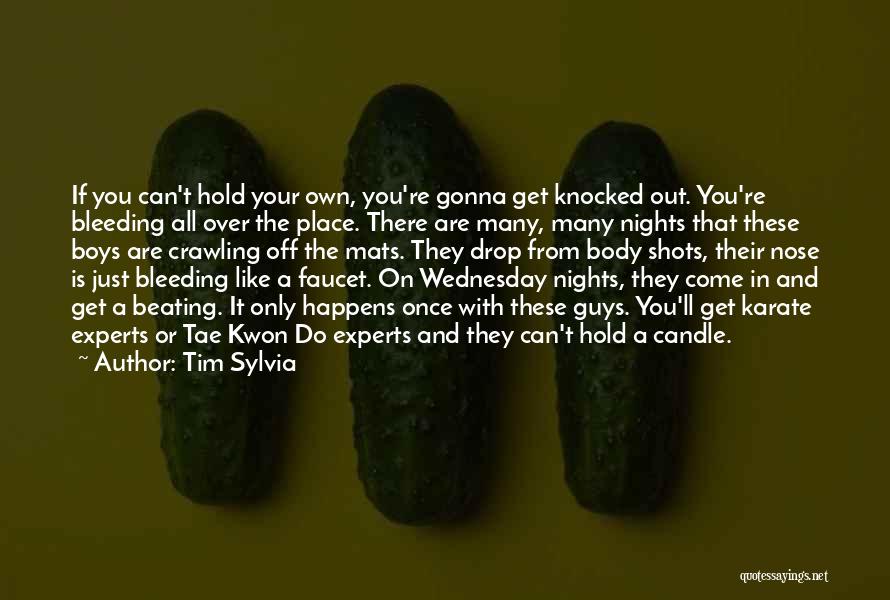 Guys Night Out Quotes By Tim Sylvia