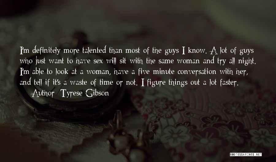 Guys Night Out Quotes By Tyrese Gibson