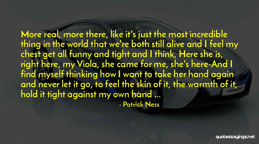 Guys Not Appreciating You Quotes By Patrick Ness Guys Not Appreciating You Quotes By Patrick Ness