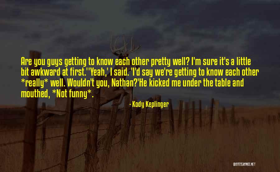 Guys Not Getting It Quotes By Kody Keplinger Guys Not Getting It Quotes By Kody Keplinger