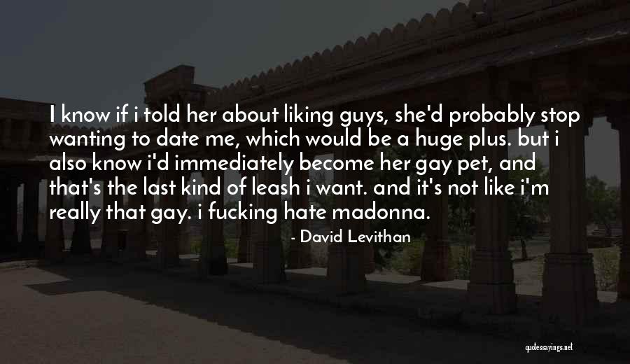 Guys Not Liking You Quotes By David Levithan Guys Not Liking You Quotes By David Levithan