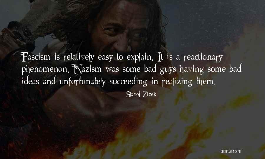 Guys Not Realizing What They Have Until It's Gone Quotes By Slavoj Zizek Guys Not Realizing What They Have Until It's Gone Quotes By Slavoj Zizek