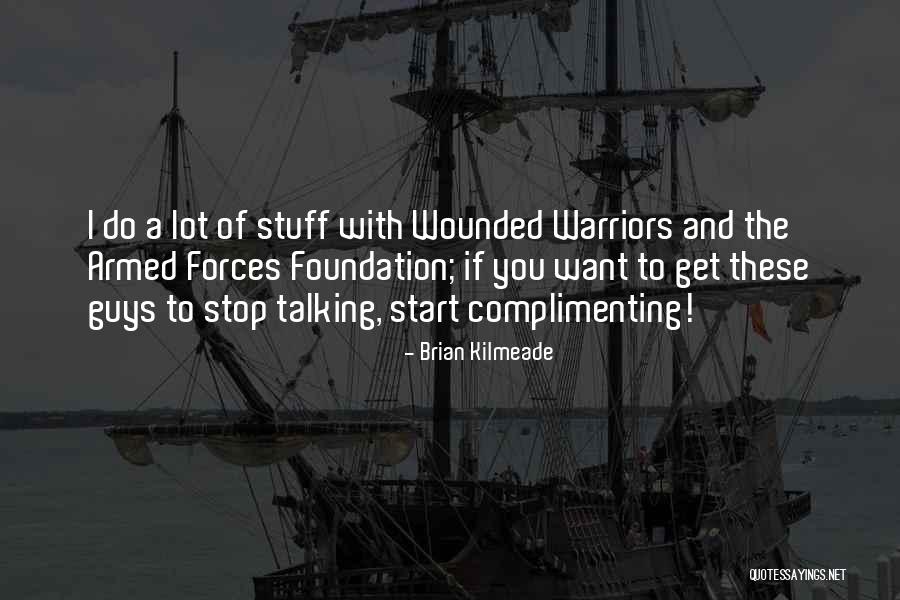 Guys Not Talking To You Quotes By Brian Kilmeade