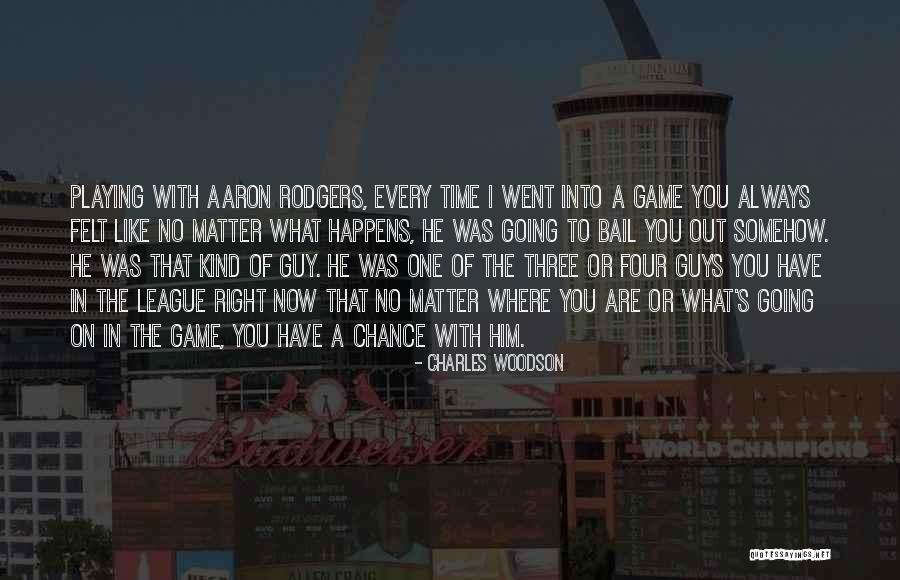 Guys Playing Game Quotes By Charles Woodson Guys Playing Game Quotes By Charles Woodson