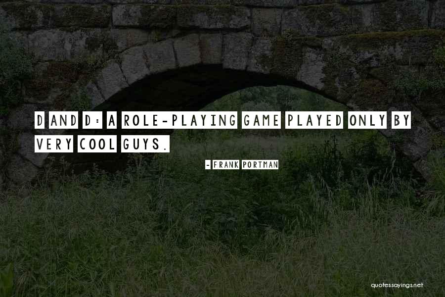 Guys Playing Game Quotes By Frank Portman