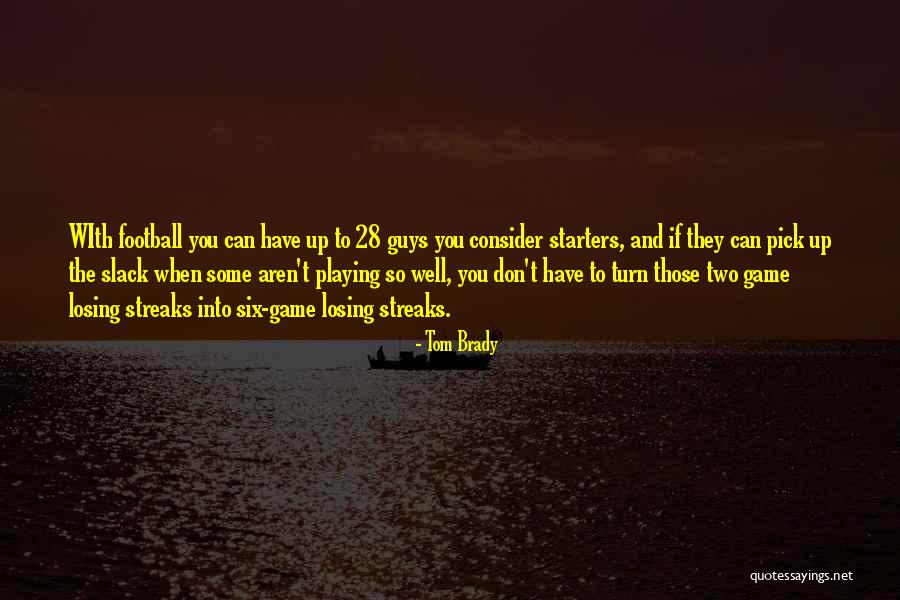 Guys Playing Game Quotes By Tom Brady Guys Playing Game Quotes By Tom Brady