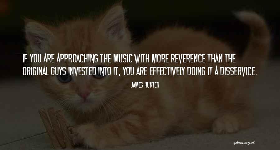 Guys Quotes By James Hunter Guys Quotes By James Hunter