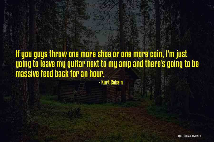 Guys Quotes By Kurt Cobain