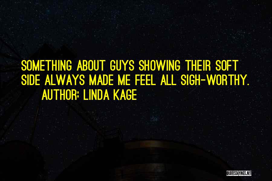 Guys Quotes By Linda Kage