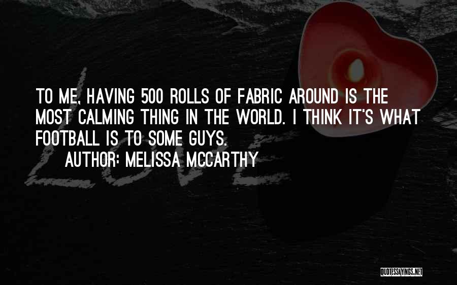 Guys Quotes By Melissa McCarthy