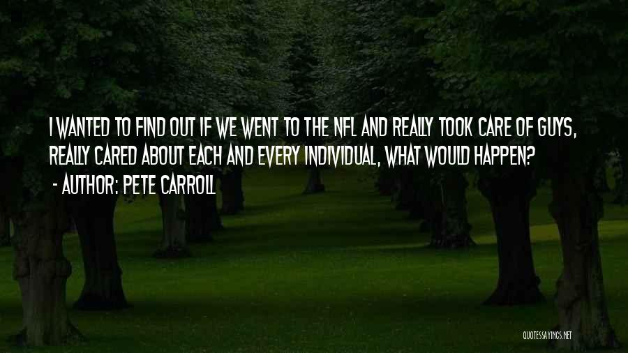 Guys Quotes By Pete Carroll