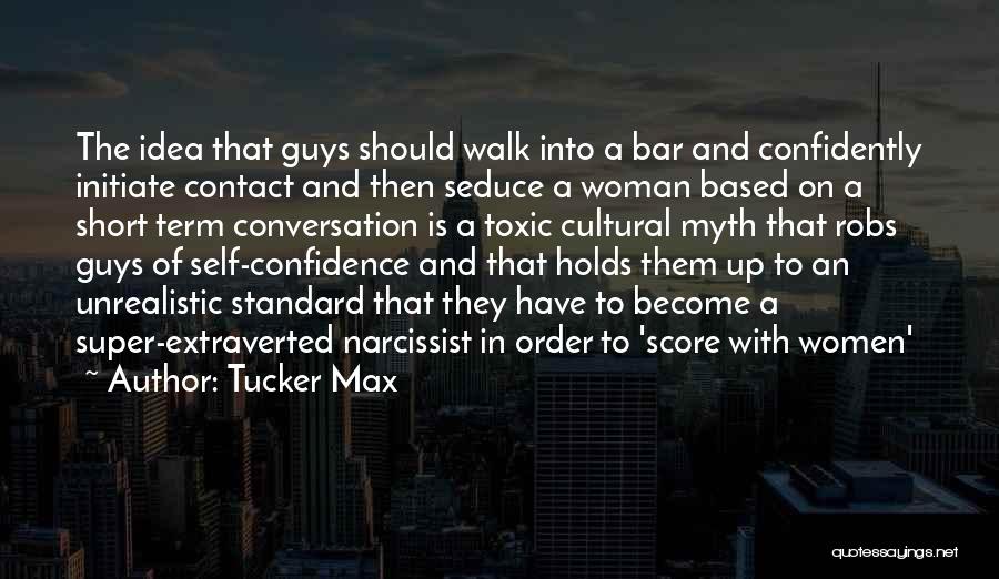 Guys Quotes By Tucker Max