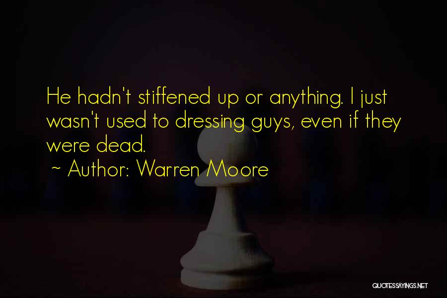 Guys Quotes By Warren Moore