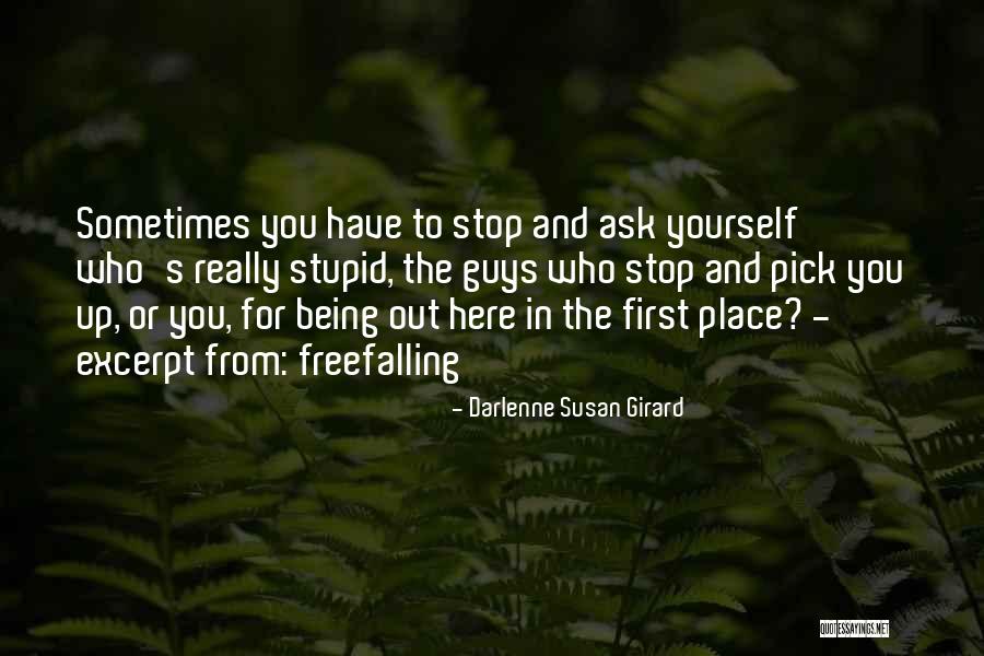 Guys Stop Quotes By Darlenne Susan Girard Guys Stop Quotes By Darlenne Susan Girard