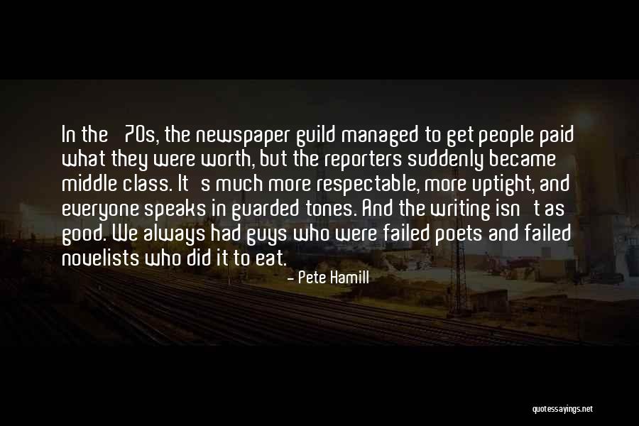 Guys That Are Not Worth It Quotes By Pete Hamill