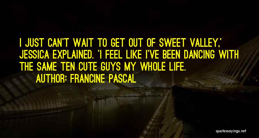 Guys That Are Sweet Quotes By Francine Pascal