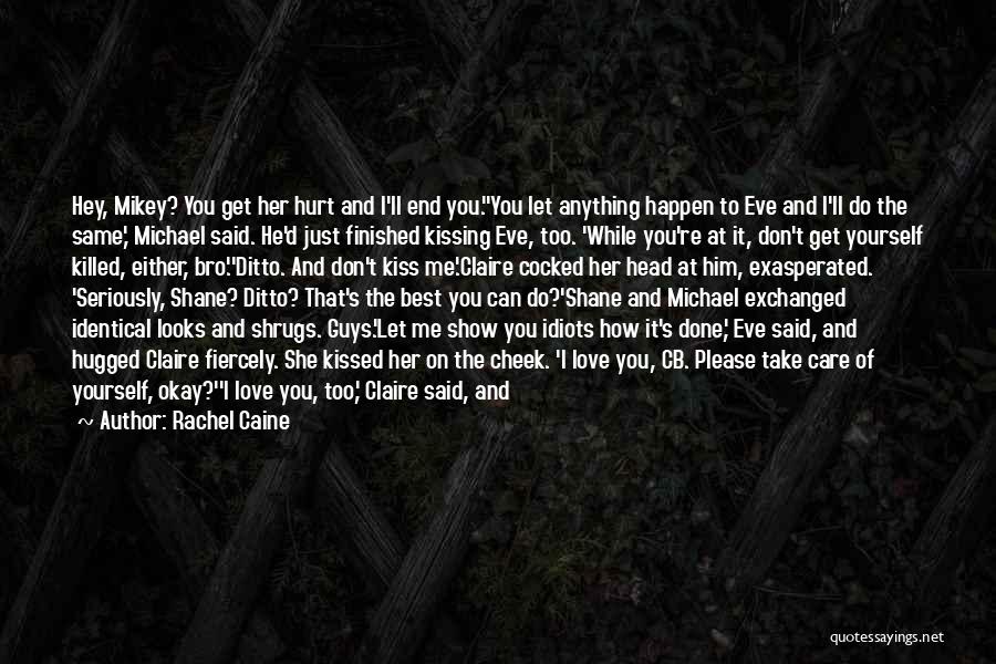 Guys That Don't Care Quotes By Rachel Caine