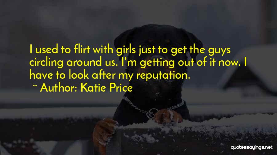 Guys That Flirt Quotes By Katie Price