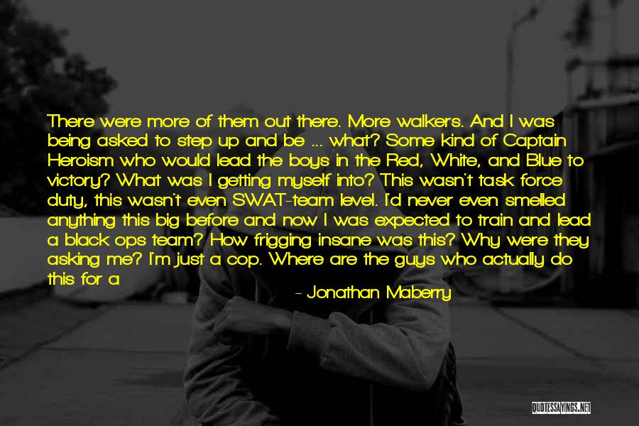 Guys That Lead You On Quotes By Jonathan Maberry