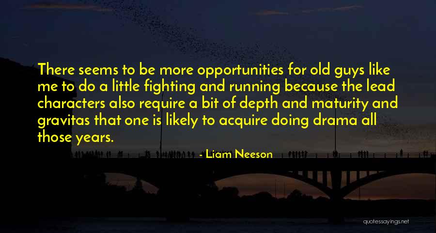 Guys That Lead You On Quotes By Liam Neeson