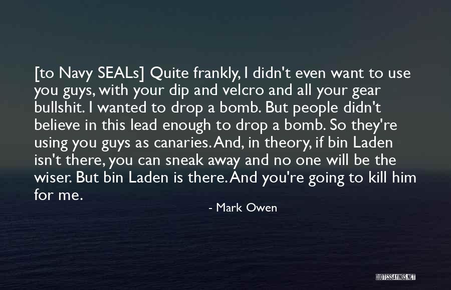 Guys That Lead You On Quotes By Mark Owen