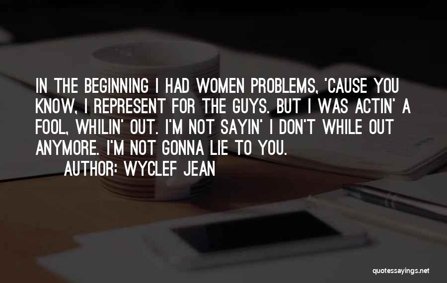 Guys That Lie Quotes By Wyclef Jean