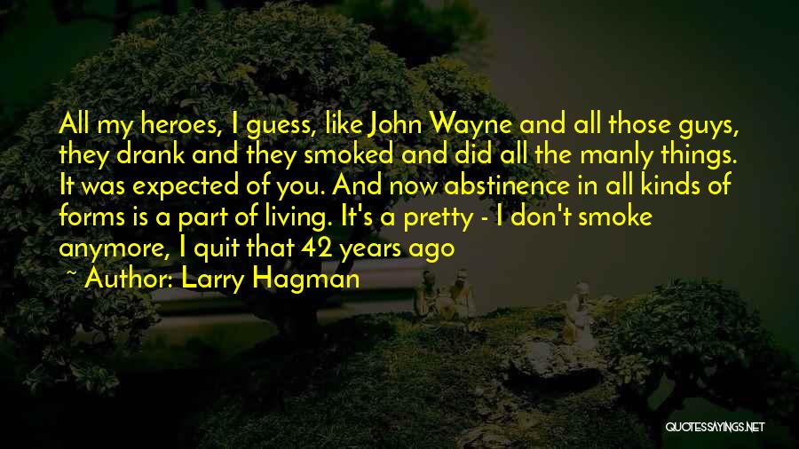 Guys That Quotes By Larry Hagman