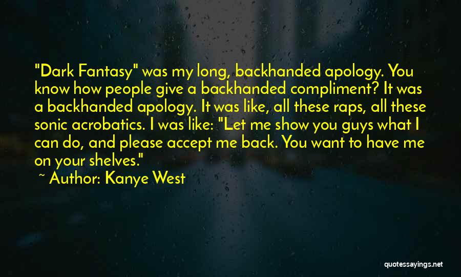 Guys Want You Back Quotes By Kanye West