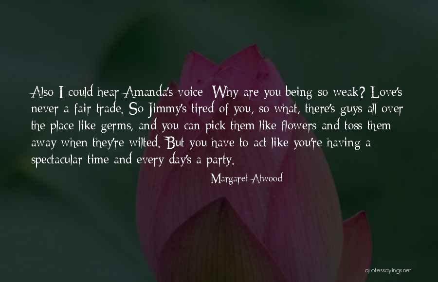 Guys What Quotes By Margaret Atwood Guys What Quotes By Margaret Atwood
