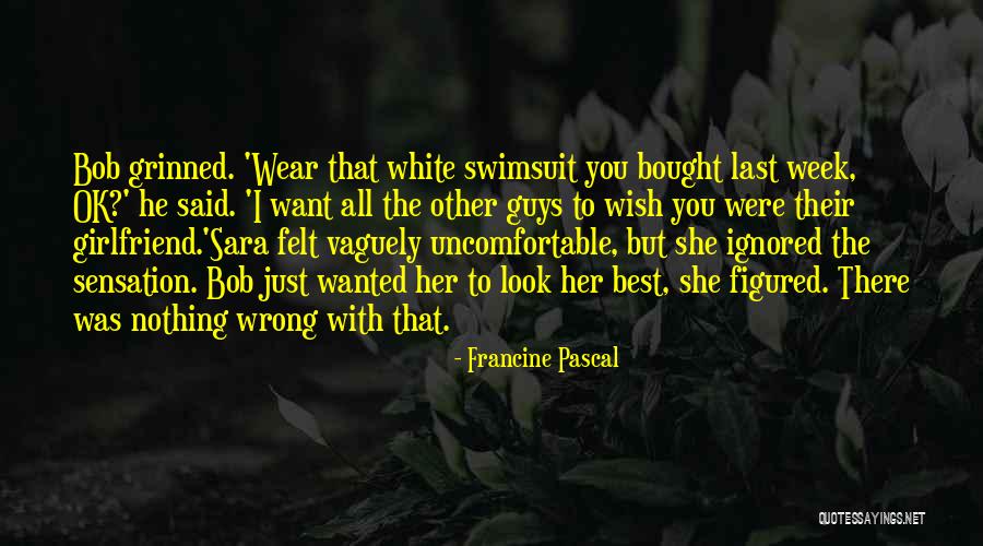 Guys What To Wear Quotes By Francine Pascal Guys What To Wear Quotes By Francine Pascal