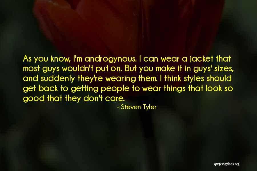 Guys What To Wear Quotes By Steven Tyler Guys What To Wear Quotes By Steven Tyler