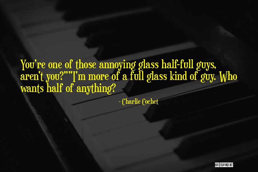 Guys Who Are Full Of Themselves Quotes By Charlie Cochet Guys Who Are Full Of Themselves Quotes By Charlie Cochet