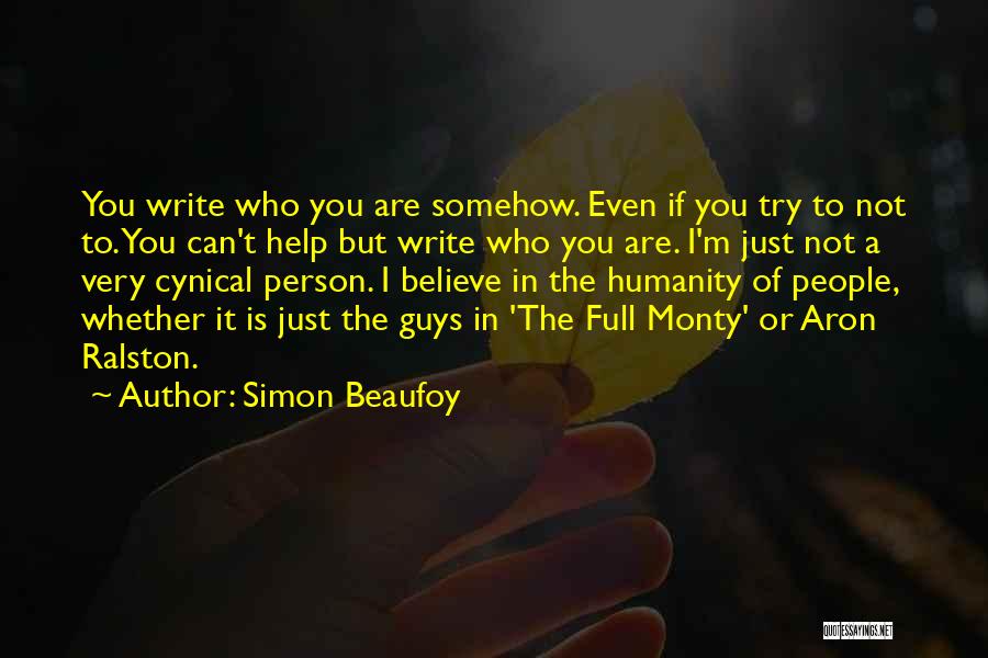 Guys Who Are Full Of Themselves Quotes By Simon Beaufoy