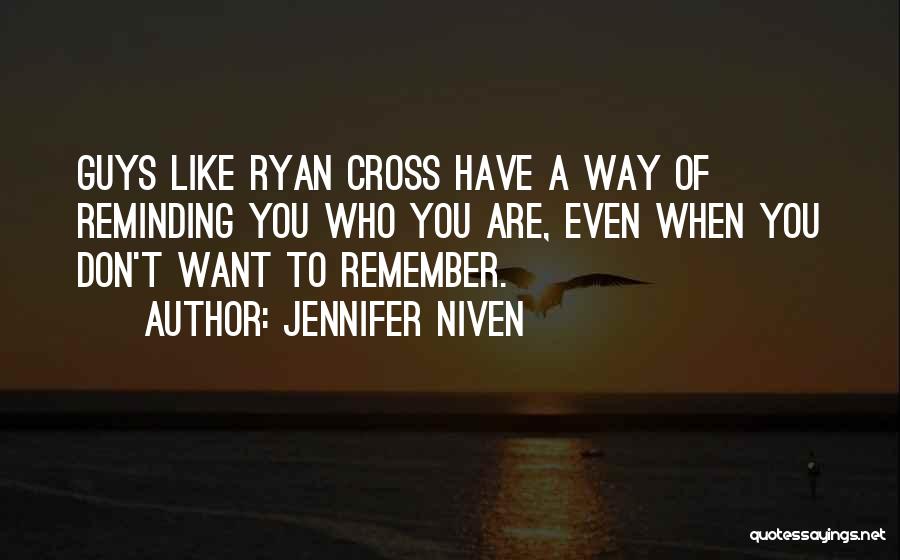 Guys Who Don't Like You Quotes By Jennifer Niven