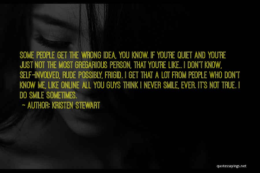 Guys Who Don't Like You Quotes By Kristen Stewart