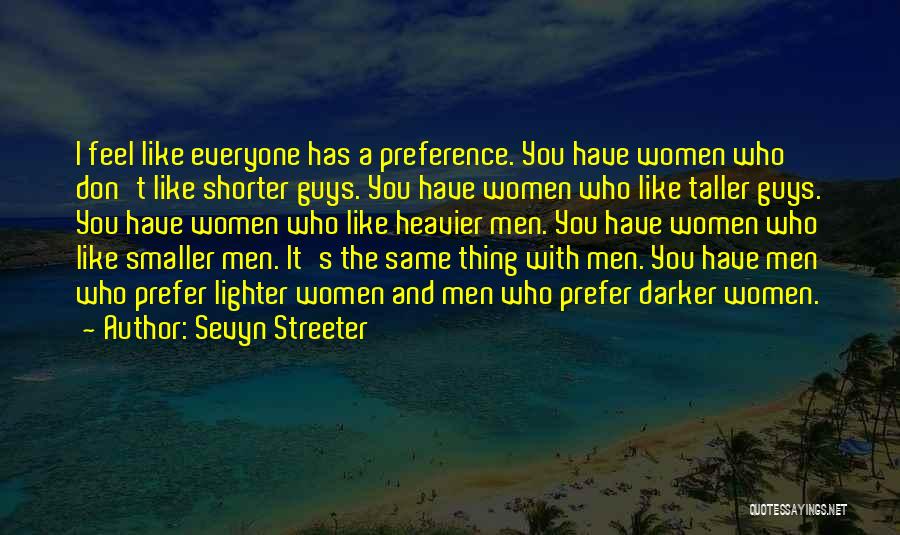 Guys Who Don't Like You Quotes By Sevyn Streeter