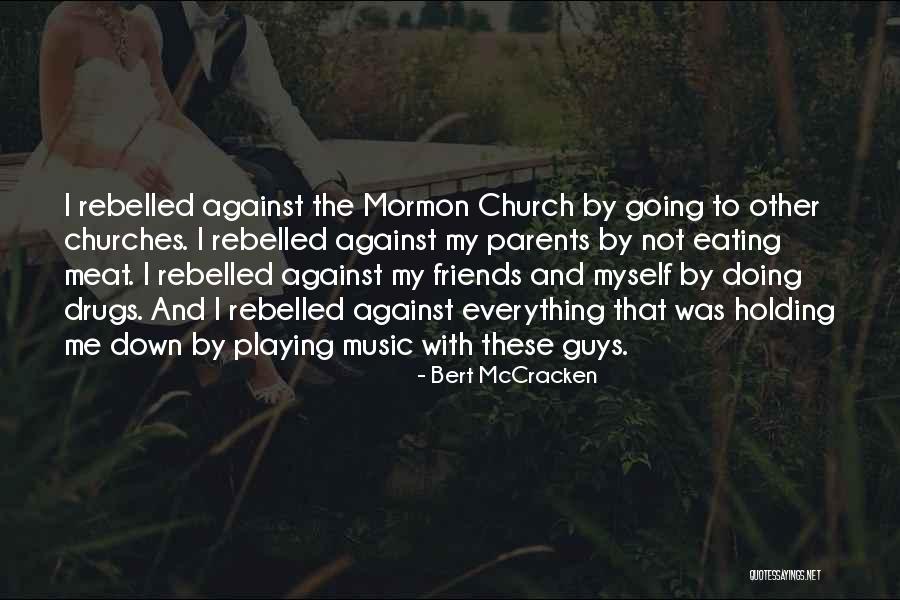 Guys Who Just Want To Be Friends Quotes By Bert McCracken Guys Who Just Want To Be Friends Quotes By Bert McCracken