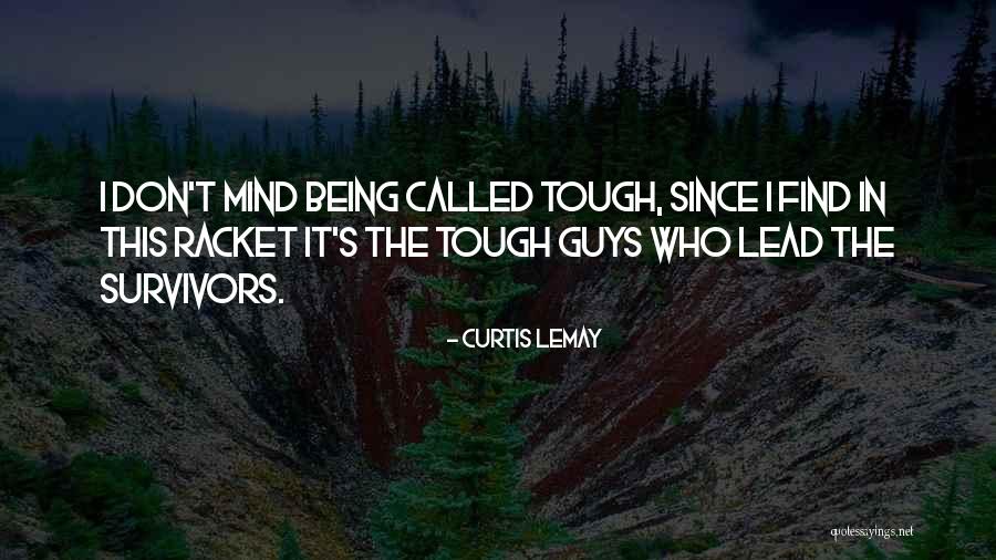 Guys Who Lead You On Quotes By Curtis LeMay Guys Who Lead You On Quotes By Curtis LeMay
