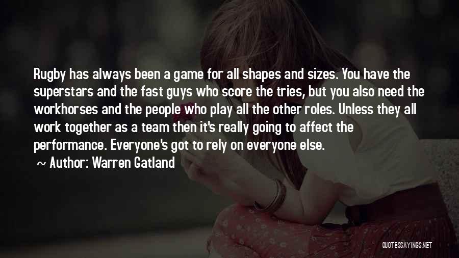 Guys Who Play Games Quotes By Warren Gatland