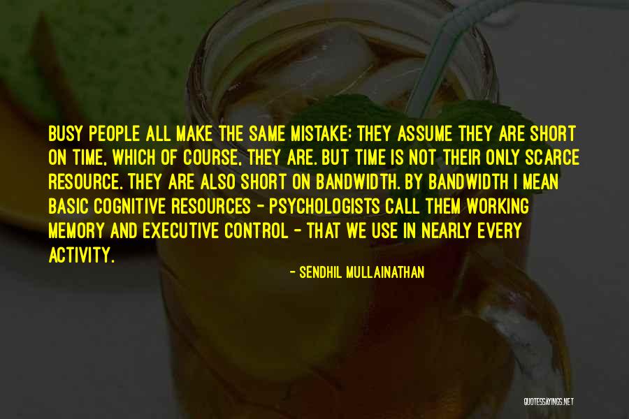 Guys Who Play Mind Games Quotes By Sendhil Mullainathan Guys Who Play Mind Games Quotes By Sendhil Mullainathan