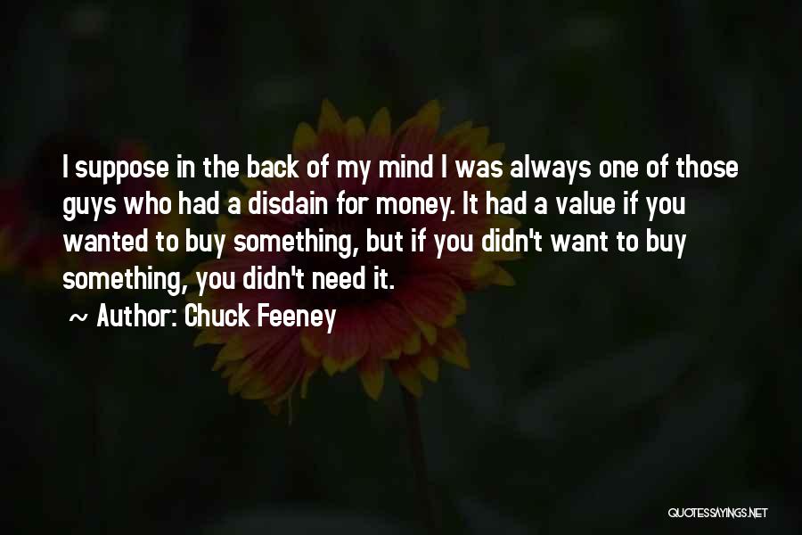 Guys Who Want You Back Quotes By Chuck Feeney