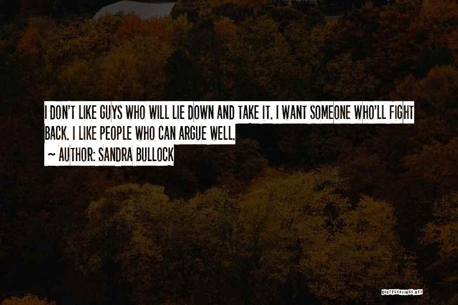 Guys Will Lie Quotes By Sandra Bullock