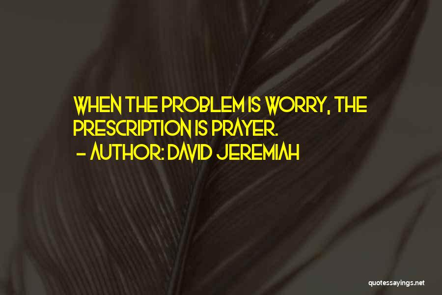 Guys With Dreadlocks Quotes By David Jeremiah